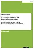 E-Book (pdf) Karriereverläufe deutscher Basketballnationalspieler von Tobit Schneider