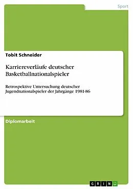 E-Book (pdf) Karriereverläufe deutscher Basketballnationalspieler von Tobit Schneider