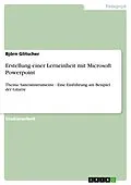 E-Book (epub) Erstellung einer Lerneinheit mit Microsoft Powerpoint von Björn Glitscher