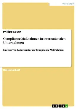 E-Book (epub) Compliance-Maßnahmen in internationalen Unternehmen von Philipp Sauer