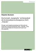 E-Book (epub) Das Lernziel "Aussprache" als Bestandteil der kommunikativen Kompetenz, Teil I. "Vokoide" von Stepanka Neumann