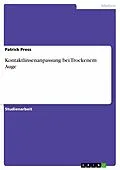 E-Book (epub) Kontaktlinsenanpassung bei Trockenem Auge von Patrick Press