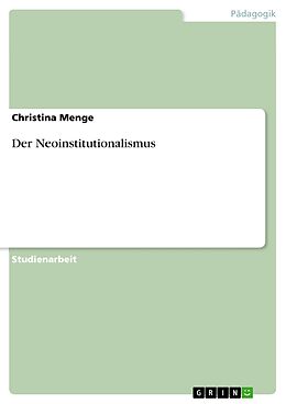 E-Book (epub) Der Neoinstitutionalismus von Christina Menge