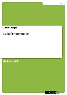 E-Book (epub) Risikofaktorenmodell von Daniel Jäger