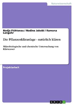 E-Book (pdf) Die Pflanzenkläranlage - natürlich klären von Nadja Fichtenau, Nadine Jakobi, Ramona Langohr