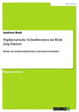 E-Book (pdf) Popliterarische Schreibweisen im Werk Jörg Fausers von Andreas Bock