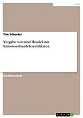 E-Book (epub) Vergabe von und Handel mit Emissionshandelszertifikaten von Tim Schuster