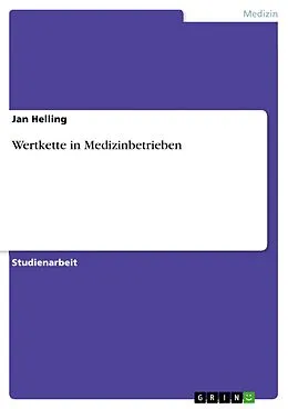 E-Book (pdf) Wertkette in Medizinbetrieben von Jan Helling
