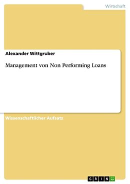 Kartonierter Einband Management von Non Performing Loans von Alexander Wittgruber