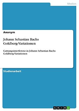Kartonierter Einband Johann Sebastian Bachs Goldberg-Variationen von Anonym