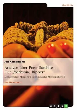 E-Book (pdf) Analyse über Peter Sutcliffe - Der "Yorkshire Ripper" von Jan Kampmann