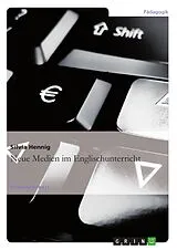 E-Book (epub) Neue Medien im Englischunterricht von Silvia Hennig