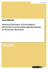 eBook (pdf) American Tolerance of Government Intervention and Socialist Agendas During an Economic Recession de Louis DiNatale