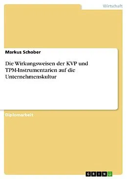E-Book (pdf) KVP und TPM-Instrumentarien, die wesentlich auf die Unternehmenskultur einwirken können von Markus Schober