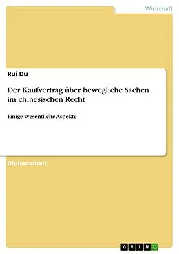 E-Book (pdf) Der Kaufvertrag über bewegliche Sachen im chinesischen Recht von Rui Du