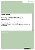 E-Book (epub) Bildungs- und Berufsberatung in Deutschland von Achim Wagner
