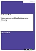 E-Book (epub) Bildungsarmut und haushaltsbezogene Bildung von Katharina Buck