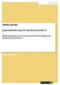 E-Book (epub) Jugendmarketing im Sparkassensektor von Janine Iversen