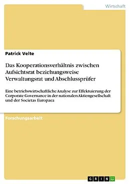 E-Book (epub) Das Kooperationsverhältnis zwischen Aufsichtsrat beziehungsweise Verwaltungsrat und Abschlussprüfer von Patrick Velte
