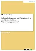 E-Book (pdf) Rahmenbedingungen und Erfolgskriterien des 'Kontinuierlichen Verbesserungsprozesses' von Markus Schober