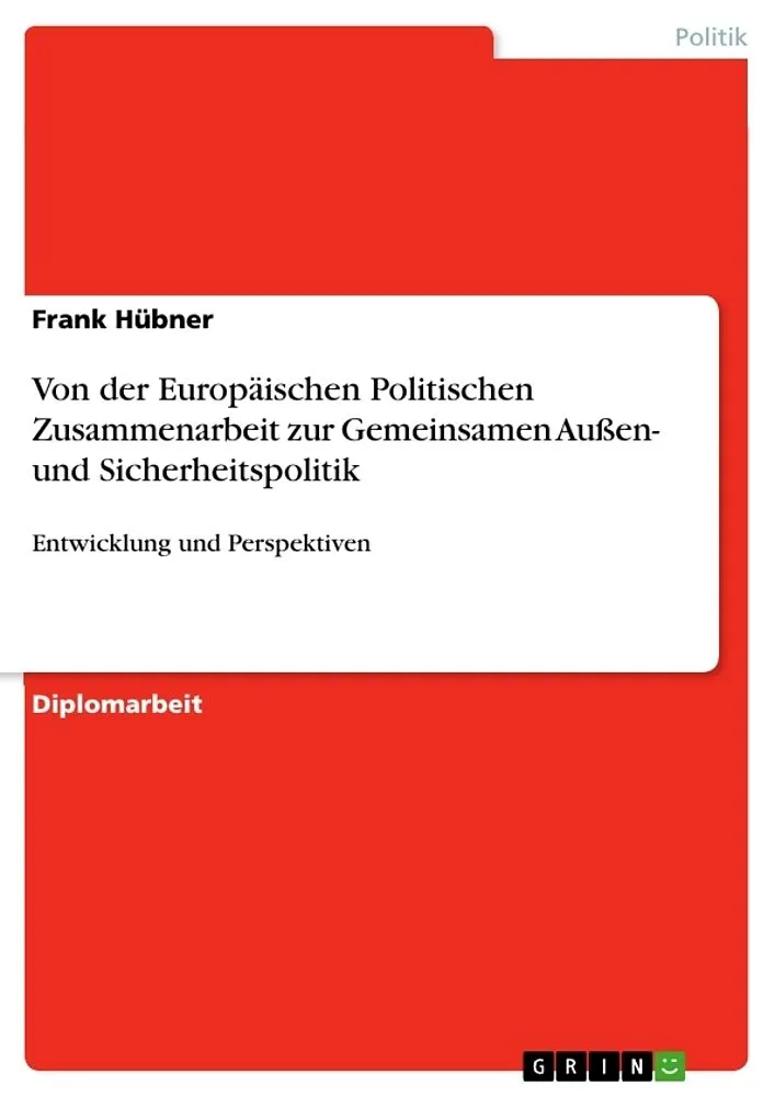 Von der Europäischen Politischen Zusammenarbeit zur Gemeinsamen Aussen- und Sicherheitspolitik