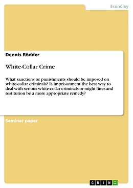 Couverture cartonnée White-Collar Crime de Dennis Rödder
