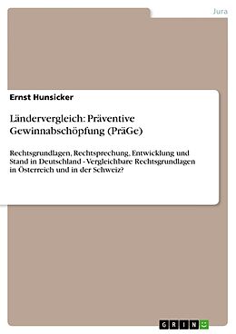Kartonierter Einband Ländervergleich: Präventive Gewinnabschöpfung (PräGe) von Ernst Hunsicker