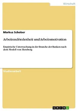 E-Book (pdf) Arbeitszufriedenheit und Arbeitsmotivation von Markus Schober