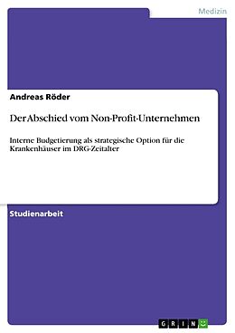 Kartonierter Einband Der Abschied vom Non-Profit-Unternehmen von Andreas Röder