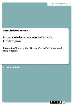 E-Book (pdf) Grenzsoziologie - deutsch-dänische Grenzregion von Tim Christophersen