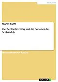 E-Book (epub) Der Seefrachtvertrag und die Personen des Seehandels von Martin Krafft