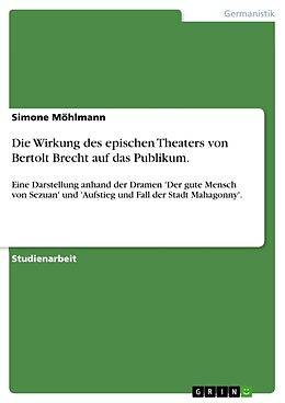 Kartonierter Einband Die Wirkung des epischen Theaters von Bertolt Brecht auf das Publikum von Simone Möhlmann