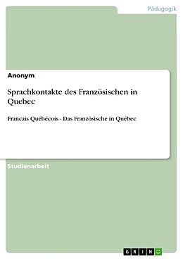 Kartonierter Einband Sprachkontakte des Französischen in Quebec von Anonym