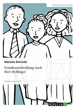 Kartonierter Einband Familienaufstellung nach Bert Hellinger von Melanie Ziminski