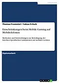 E-Book (pdf) Einschränkungen beim Mobile Gaming auf Mobiltelefonen von Thomas Frommlet, Tobias Fritsch