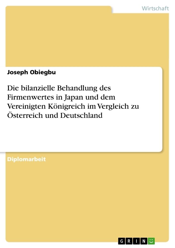 Die bilanzielle Behandlung des Firmenwertes in Japan und dem Vereinigten Königreich im Vergleich zu Österreich und Deutschland