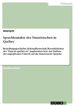 Kartonierter Einband Sprachkontakte des Französischen in Québec von Anonymous