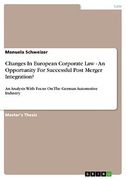 E-Book (epub) Changes In European Corporate Law - An Opportunity For Successful Post Merger Integration? von Manuela Schweizer