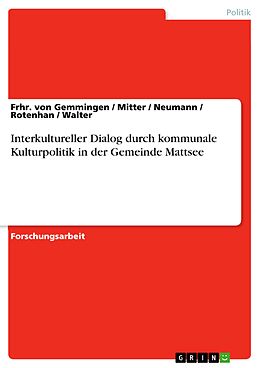 E-Book (pdf) Interkultureller Dialog durch kommunale Kulturpolitik in der Gemeinde Mattsee von Frhr. von Gemmingen, Mitter, Neumann