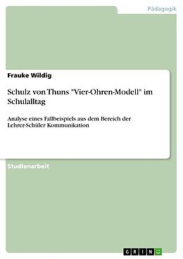 Kartonierter Einband Schulz von Thuns "Vier-Ohren-Modell" im Schulalltag von Frauke Wildig