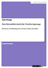 E-Book (epub) Eine Kreuzfahrt durch die Nordwestpassage von Julia Knopp