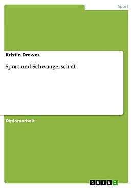 E-Book (epub) Sport und Schwangerschaft von Kristin Drewes