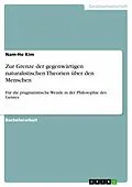 E-Book (pdf) Zur Grenze der gegenwärtigen naturalistischen Theorien über den Menschen von Nam-Ho Kim