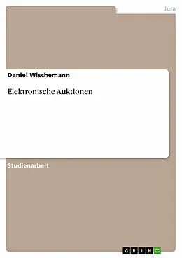 E-Book (epub) Elektronische Auktionen von Daniel Wischemann