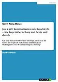 E-Book (pdf) Just a girl? Kommunikation und Geschlecht - eine Gegenüberstellung von heute und damals von Gerrit Fiona Wenzel