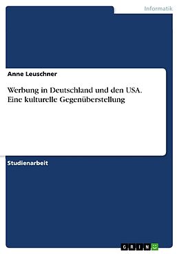 Kartonierter Einband Werbung in Deutschland und den USA. Eine kulturelle Gegenüberstellung von Anne Leuschner