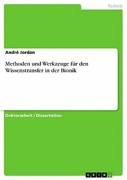 E-Book (epub) Methoden und Werkzeuge für den Wissenstransfer in der Bionik von André Jordan