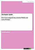 E-Book (epub) Der Nationalpark Bayerischer Wald und seine Wälder von Christopher Späth