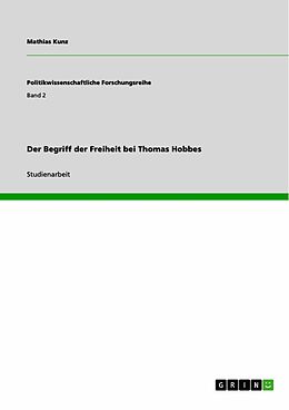E-Book (pdf) Der Begriff der Freiheit bei Thomas Hobbes von Mathias Kunz