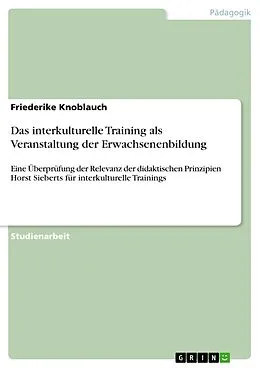 E-Book (epub) Das interkulturelle Training als Veranstaltung der Erwachsenenbildung von Friederike Knoblauch